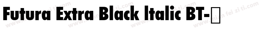 Futura Extra Black ltalic BT字体转换